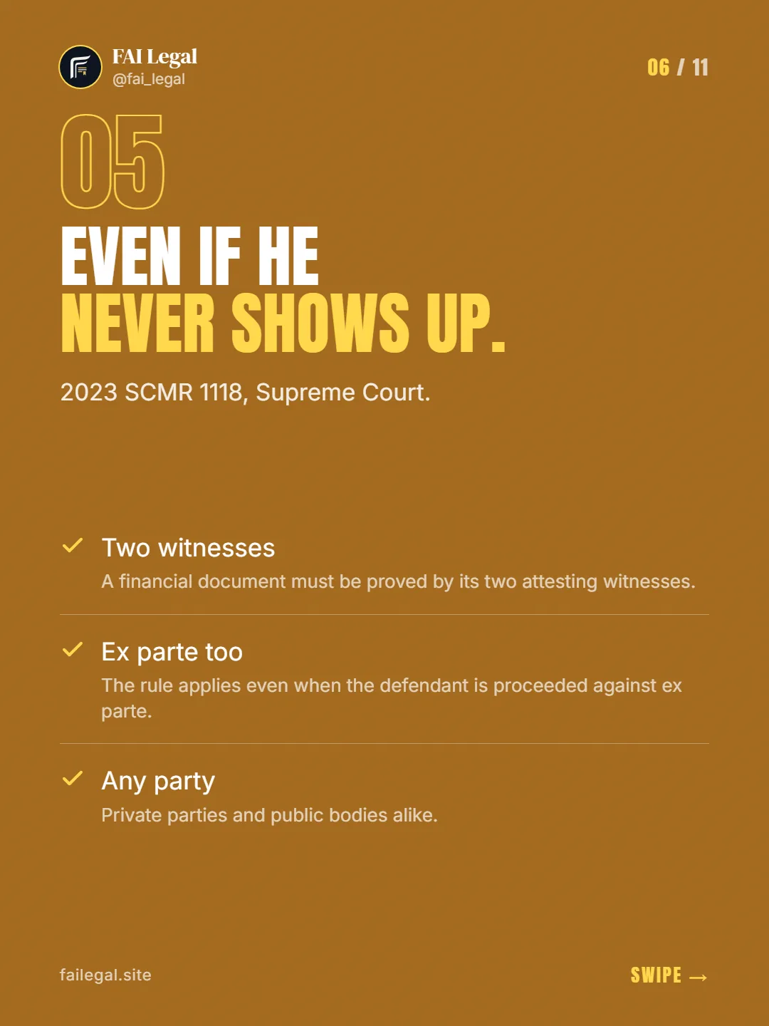 Even if he never shows up. · 2023 SCMR 1118, Supreme Court. · Two witnesses · Ex parte too · Any party