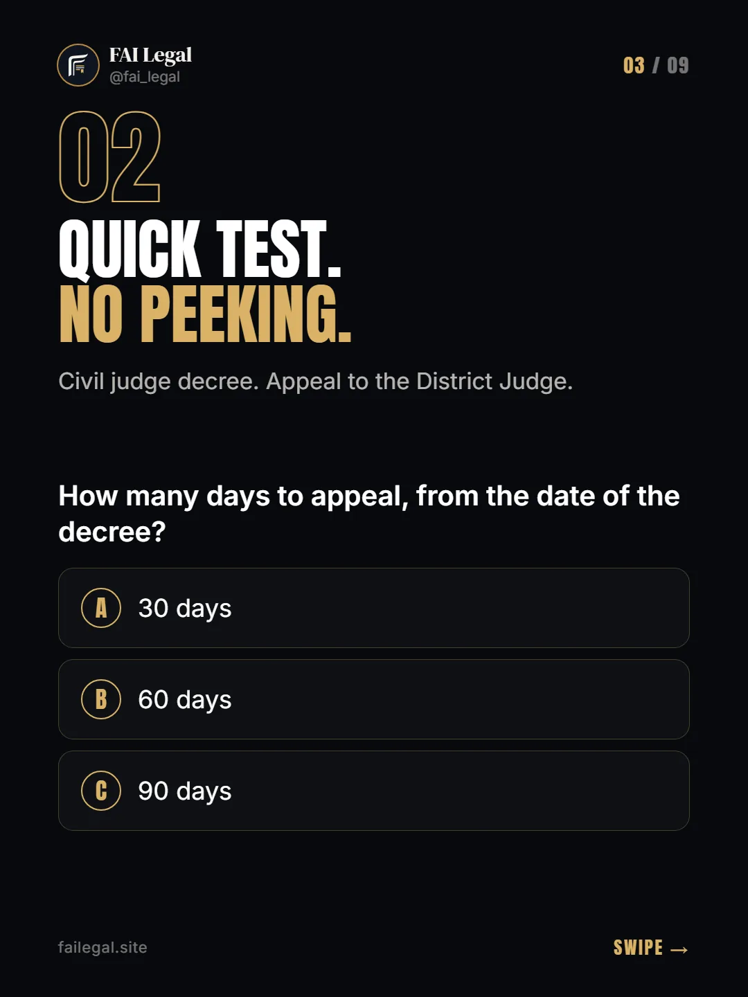 Quick test. No peeking. · Civil judge decree. Appeal to the District Judge. · A. 30 days · B. 60 days · C. 90 days