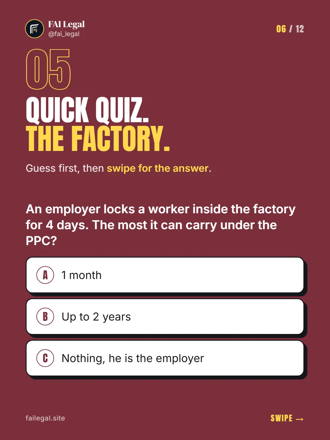 Quick quiz. The factory. · Guess first, then swipe for the answer. · A. 1 month · B. Up to 2 years · C. Nothing, he is the employer