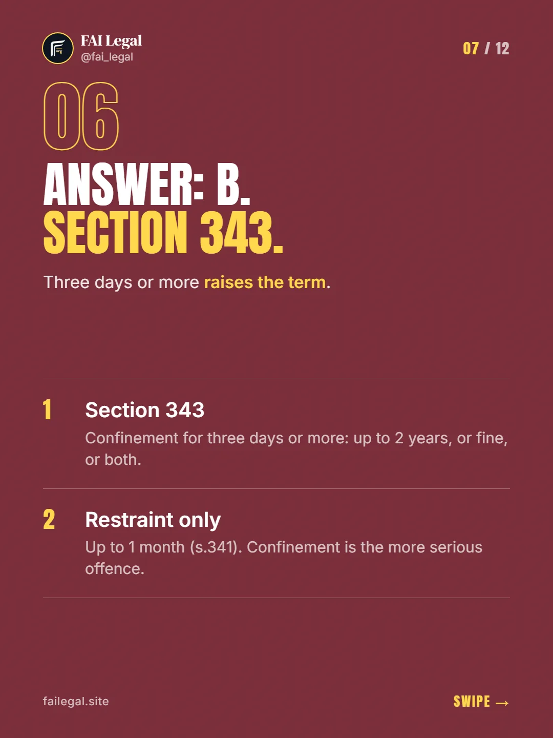 Answer: B. Section 343. · Three days or more raises the term. · Section 343 · Restraint only