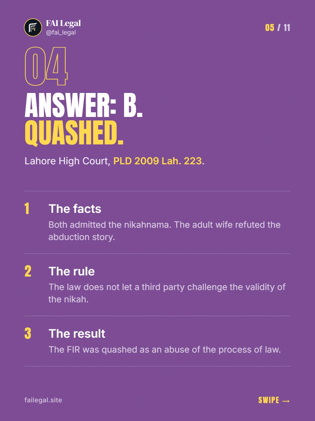 Answer: B. Quashed. · Lahore High Court, PLD 2009 Lah. 223. · The facts · The rule · The result