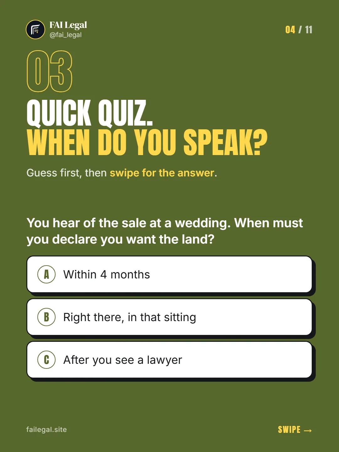 Quick quiz. When do you speak? · Guess first, then swipe for the answer. · A. Within 4 months · B. Right there, in that sitting · C. After you see a lawyer