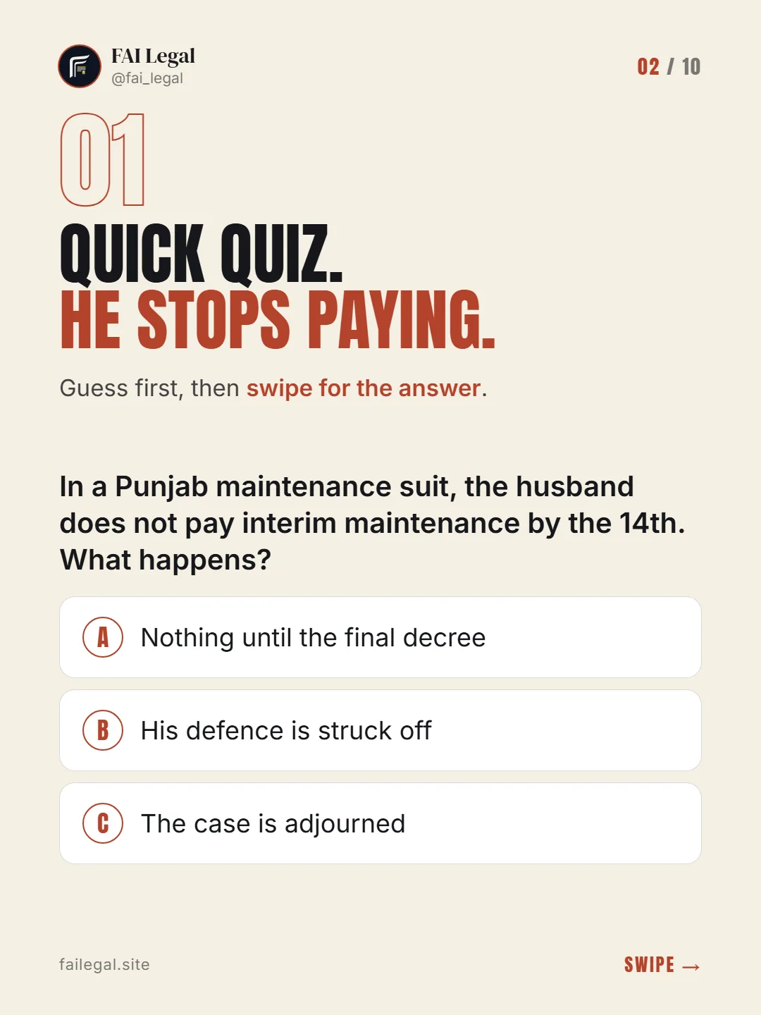 Quick quiz. He stops paying. · Guess first, then swipe for the answer. · A. Nothing until the final decree · B. His defence is struck off · C. The case is adjourned