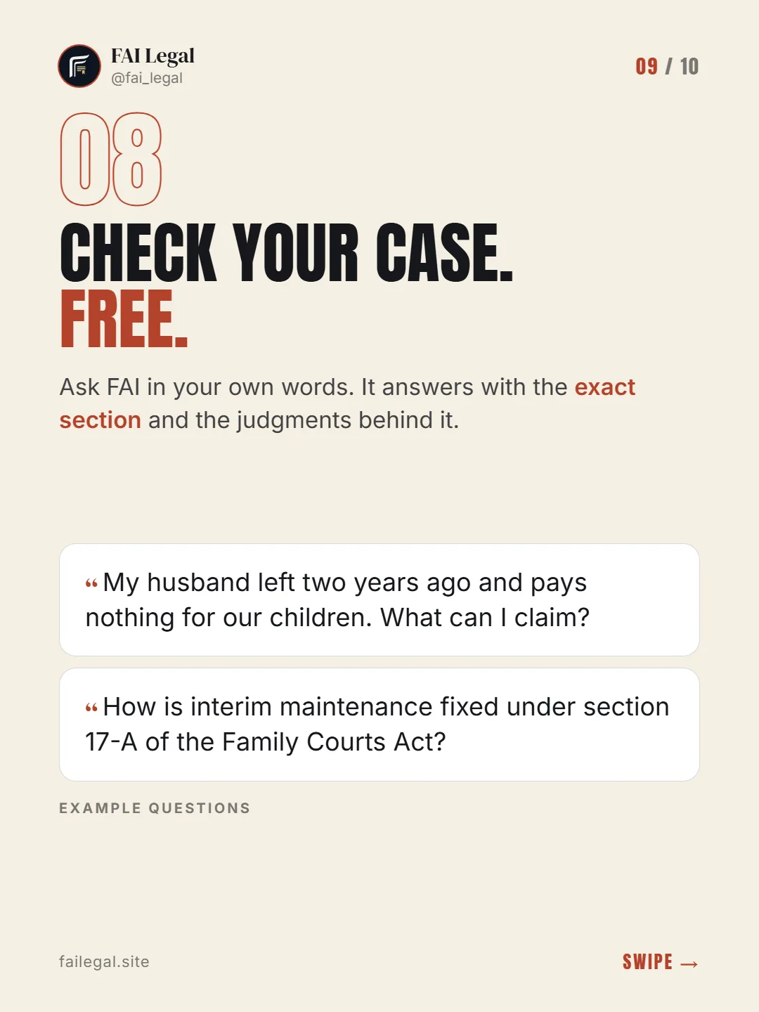 Check your case. Free. · Ask FAI in your own words. It answers with the exact section and the judgments behind it. · My husband left two years ago and pays nothing for our children. What can I claim? · How is interim maintenance fixed under section 17-A of the Family Courts Act?