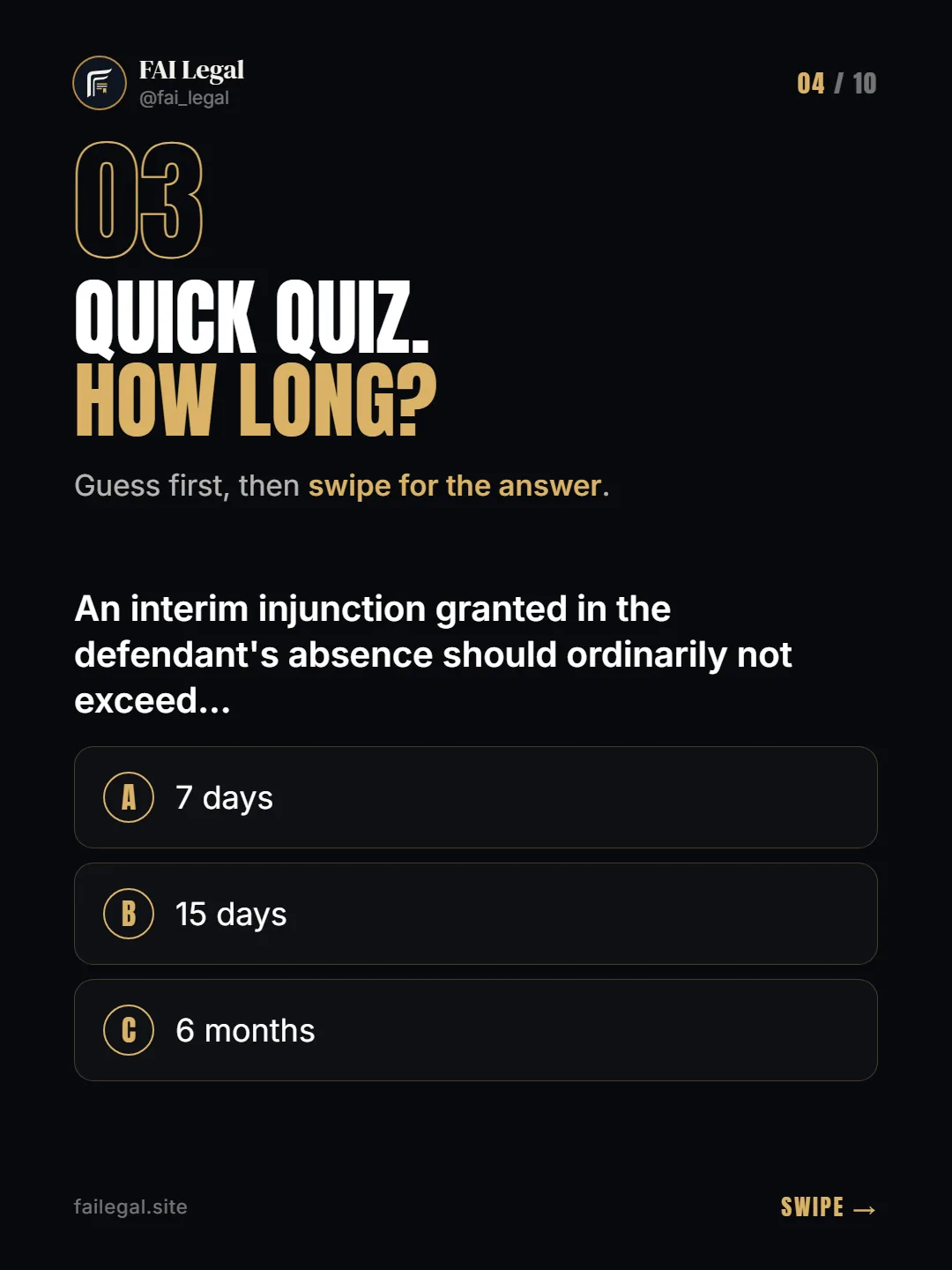 Quick quiz. How long? · Guess first, then swipe for the answer. · A. 7 days · B. 15 days · C. 6 months