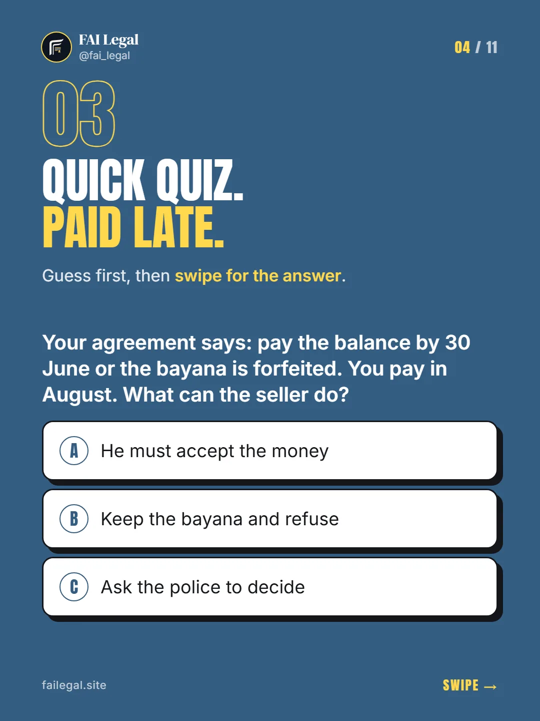 Quick quiz. Paid late. · Guess first, then swipe for the answer. · A. He must accept the money · B. Keep the bayana and refuse · C. Ask the police to decide