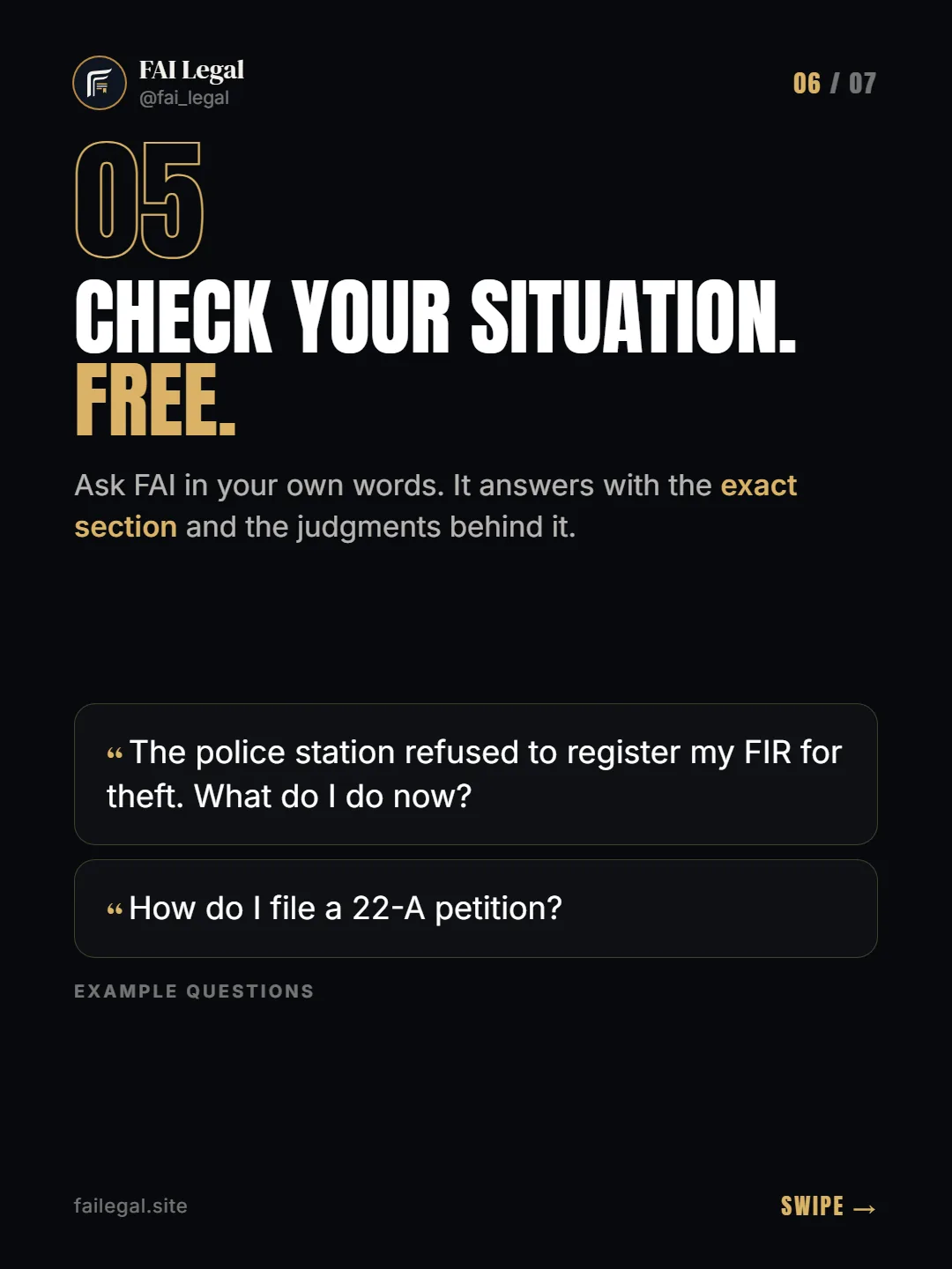Check your situation. Free. · Ask FAI in your own words. It answers with the exact section and the judgments behind it. · The police station refused to register my FIR for theft. What do I do now? · How do I file a 22-A petition?