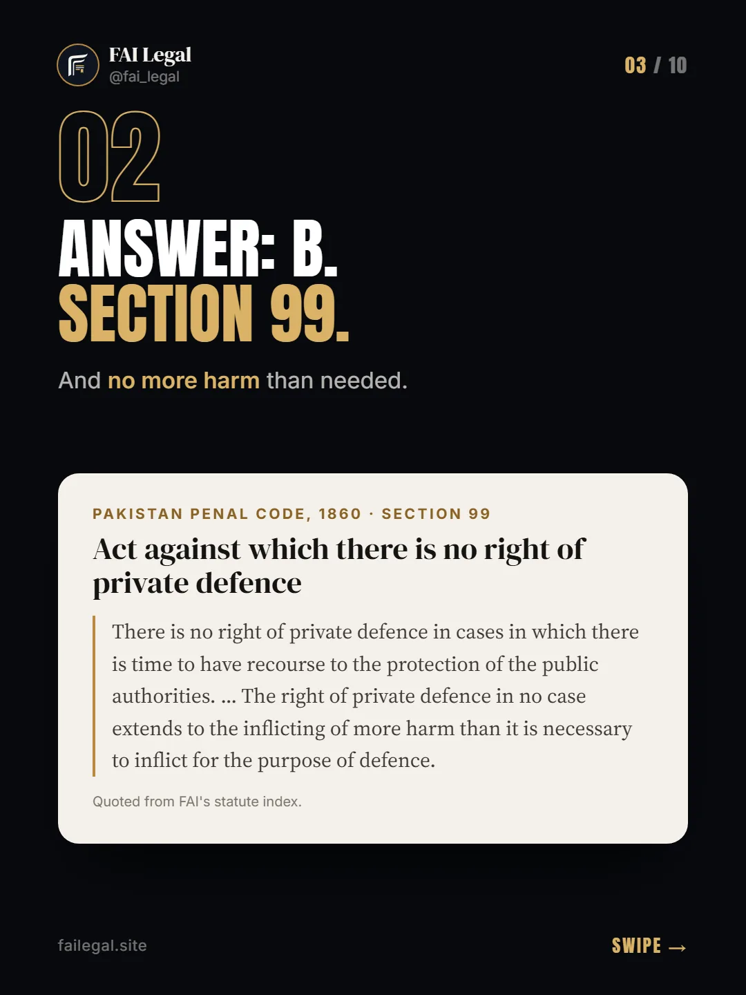 Answer: B. Section 99. · And no more harm than needed. · Pakistan Penal Code, 1860 · Section 99