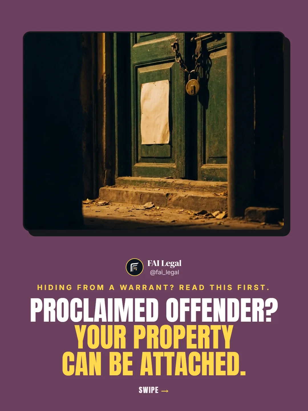 Hiding from a warrant? Read this first.. Proclaimed offender? Your property can be attached.