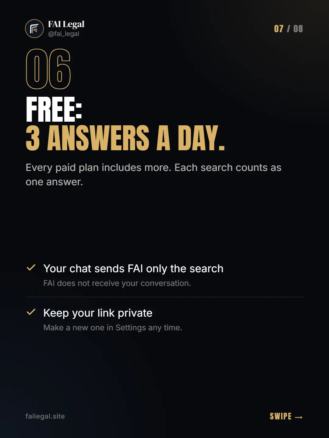 Free: 3 answers a day. · Every paid plan includes more. Each search counts as one answer. · Your chat sends FAI only the search · Keep your link private