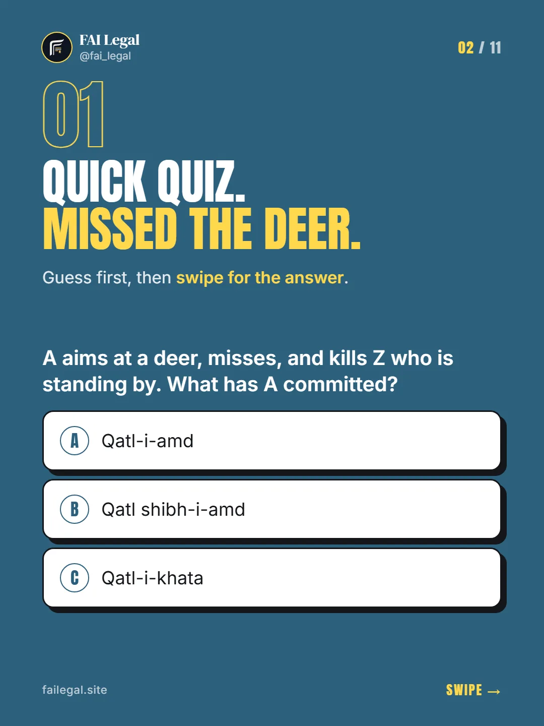 Quick quiz. Missed the deer. · Guess first, then swipe for the answer. · A. Qatl-i-amd · B. Qatl shibh-i-amd · C. Qatl-i-khata