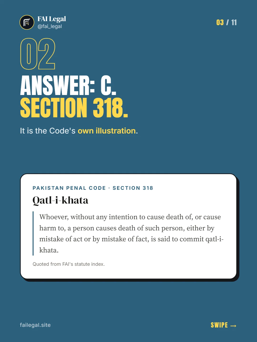 Answer: C. Section 318. · It is the Code's own illustration. · Pakistan Penal Code · Section 318