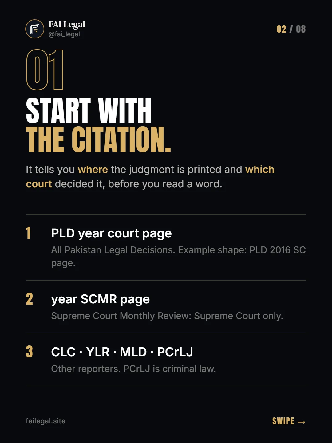 Start with the citation. · It tells you where the judgment is printed and which court decided it, before you read a word. · PLD year court page · year SCMR page · CLC · YLR · MLD · PCrLJ