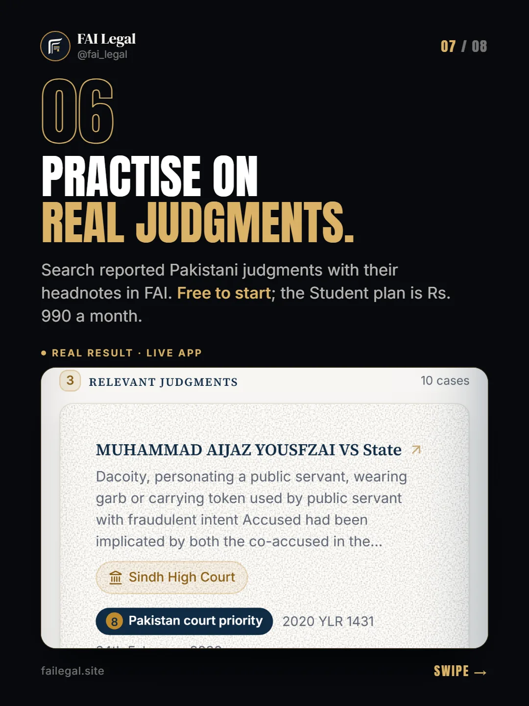 Practise on real judgments. · Search reported Pakistani judgments with their headnotes in FAI. Free to start; the Student plan is Rs. 990 a month.