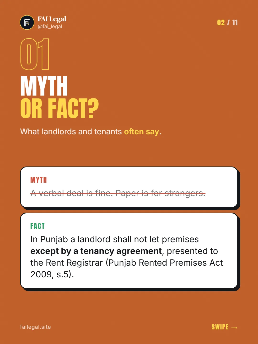 Myth or fact? · What landlords and tenants often say. · Myth: A verbal deal is fine. Paper is for strangers. · Fact: In Punjab a landlord shall not let premises except by a tenancy agreement, presented to the Rent Registrar (Punjab Rented Premises Act 2009, s.5).