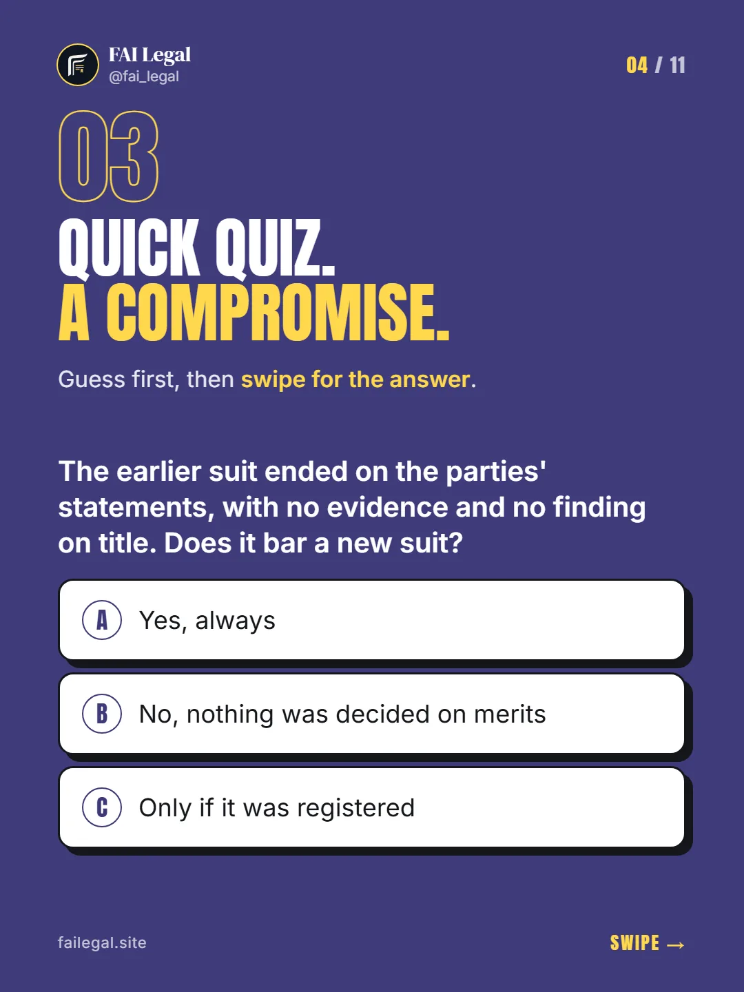 Quick quiz. A compromise. · Guess first, then swipe for the answer. · A. Yes, always · B. No, nothing was decided on merits · C. Only if it was registered
