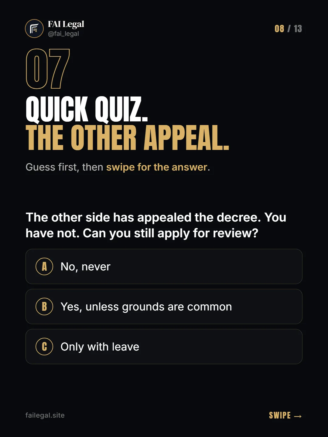 Quick quiz. The other appeal. · Guess first, then swipe for the answer. · A. No, never · B. Yes, unless grounds are common · C. Only with leave