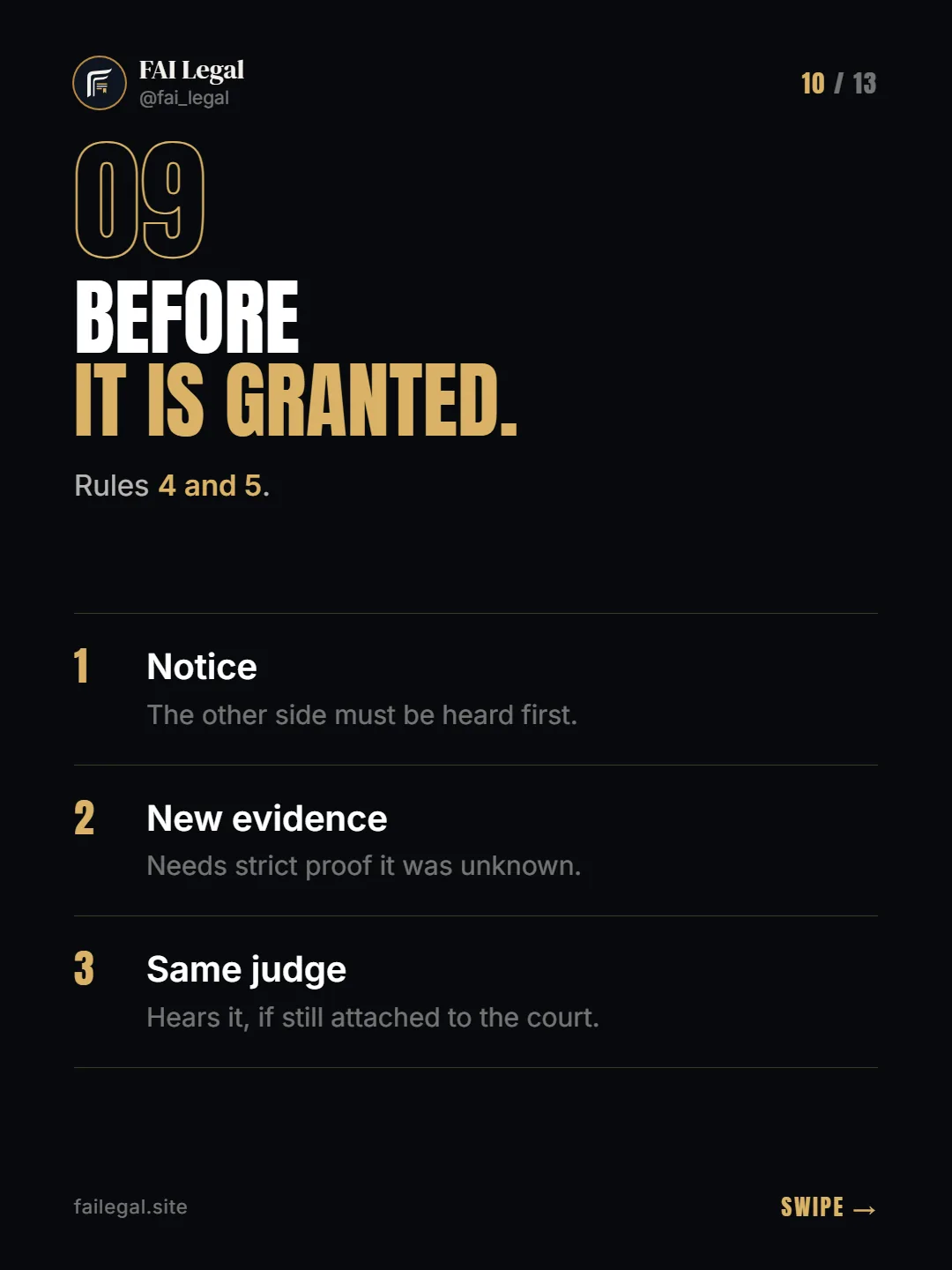 Before it is granted. · Rules 4 and 5. · Notice · New evidence · Same judge