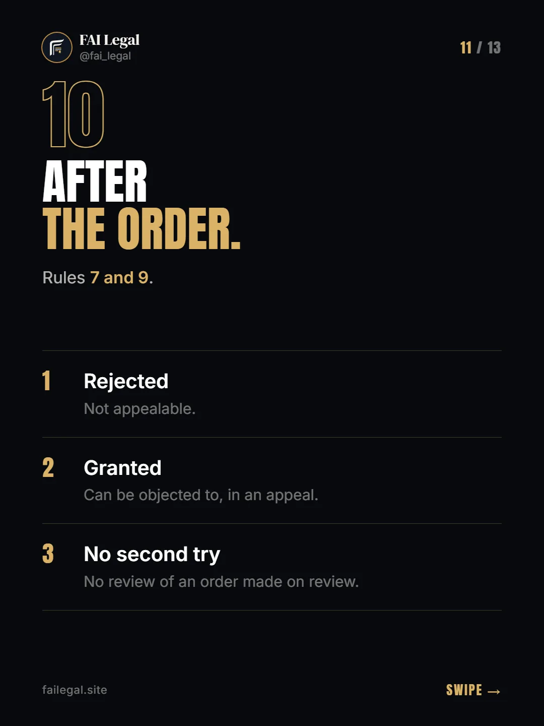 After the order. · Rules 7 and 9. · Rejected · Granted · No second try