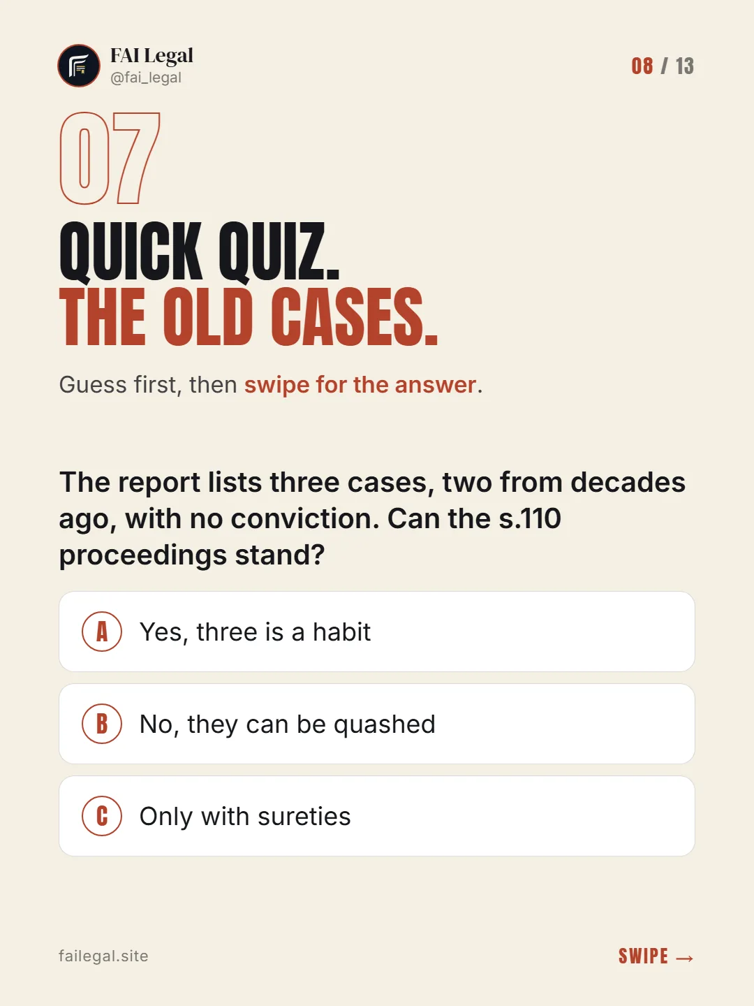 Quick quiz. The old cases. · Guess first, then swipe for the answer. · A. Yes, three is a habit · B. No, they can be quashed · C. Only with sureties