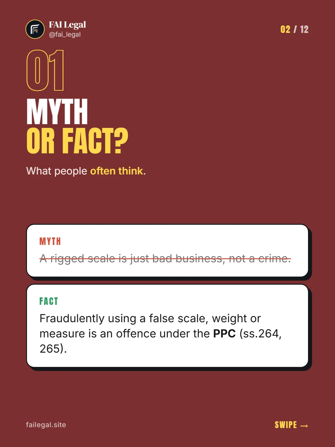 Myth or fact? · What people often think. · Myth: A rigged scale is just bad business, not a crime. · Fact: Fraudulently using a false scale, weight or measure is an offence under the PPC (ss.264, 265).