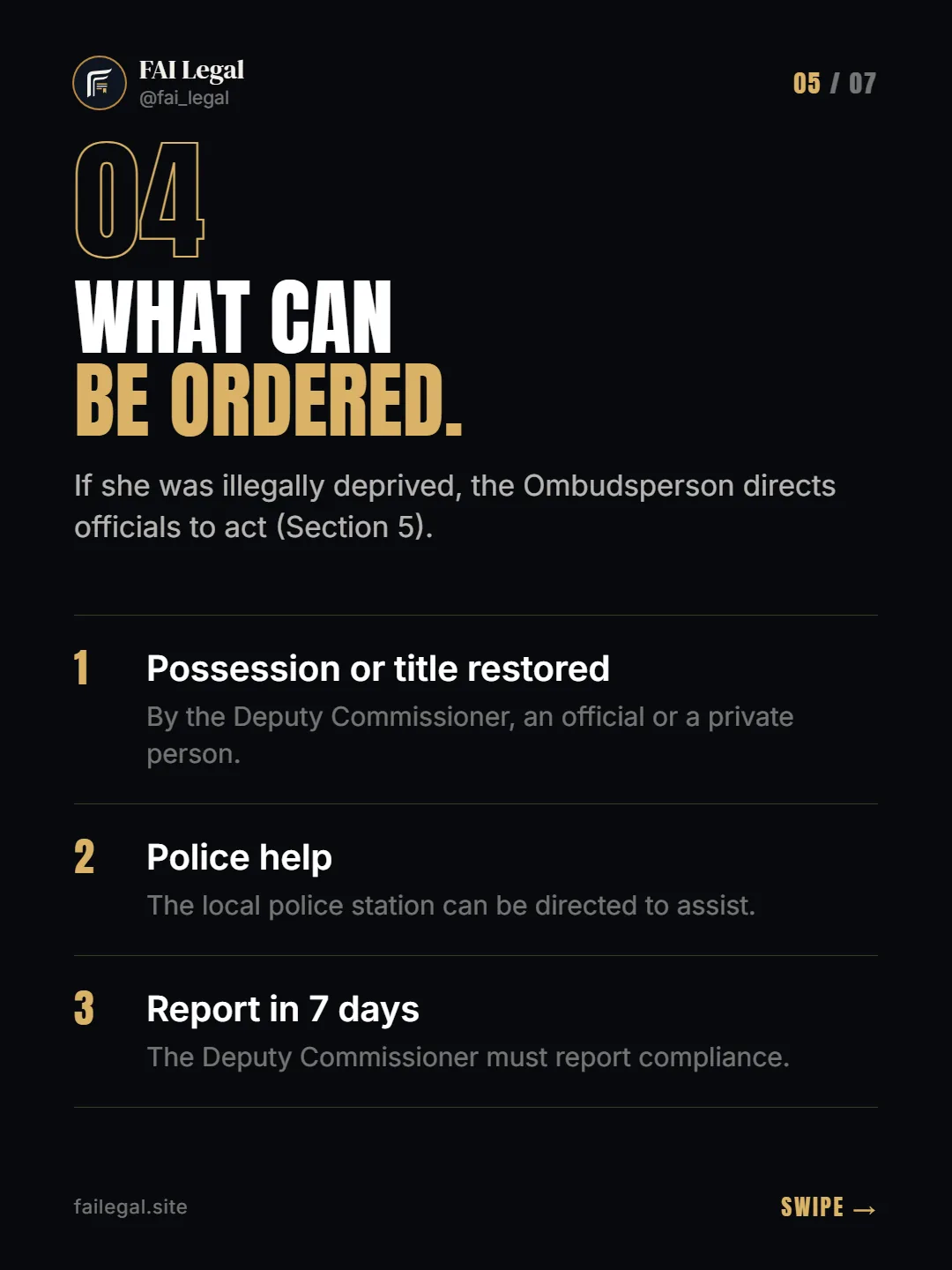 What can be ordered. · If she was illegally deprived, the Ombudsperson directs officials to act (Section 5). · Possession or title restored · Police help · Report in 7 days