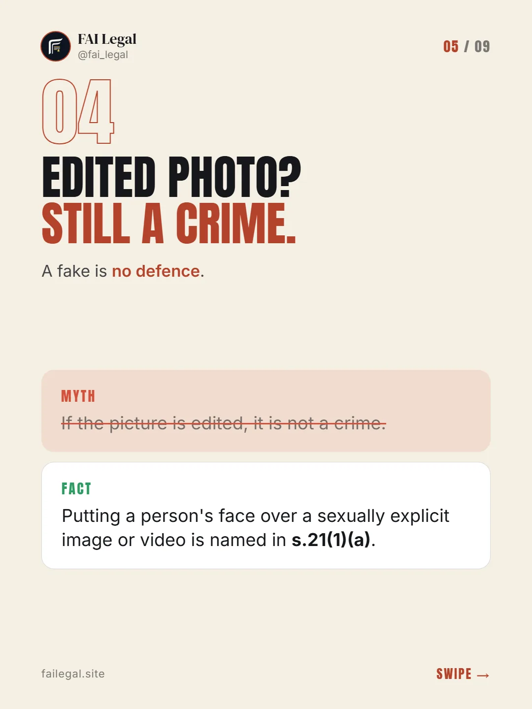 Edited photo? Still a crime. · A fake is no defence. · Myth: If the picture is edited, it is not a crime. · Fact: Putting a person's face over a sexually explicit image or video is named in s.21(1)(a).