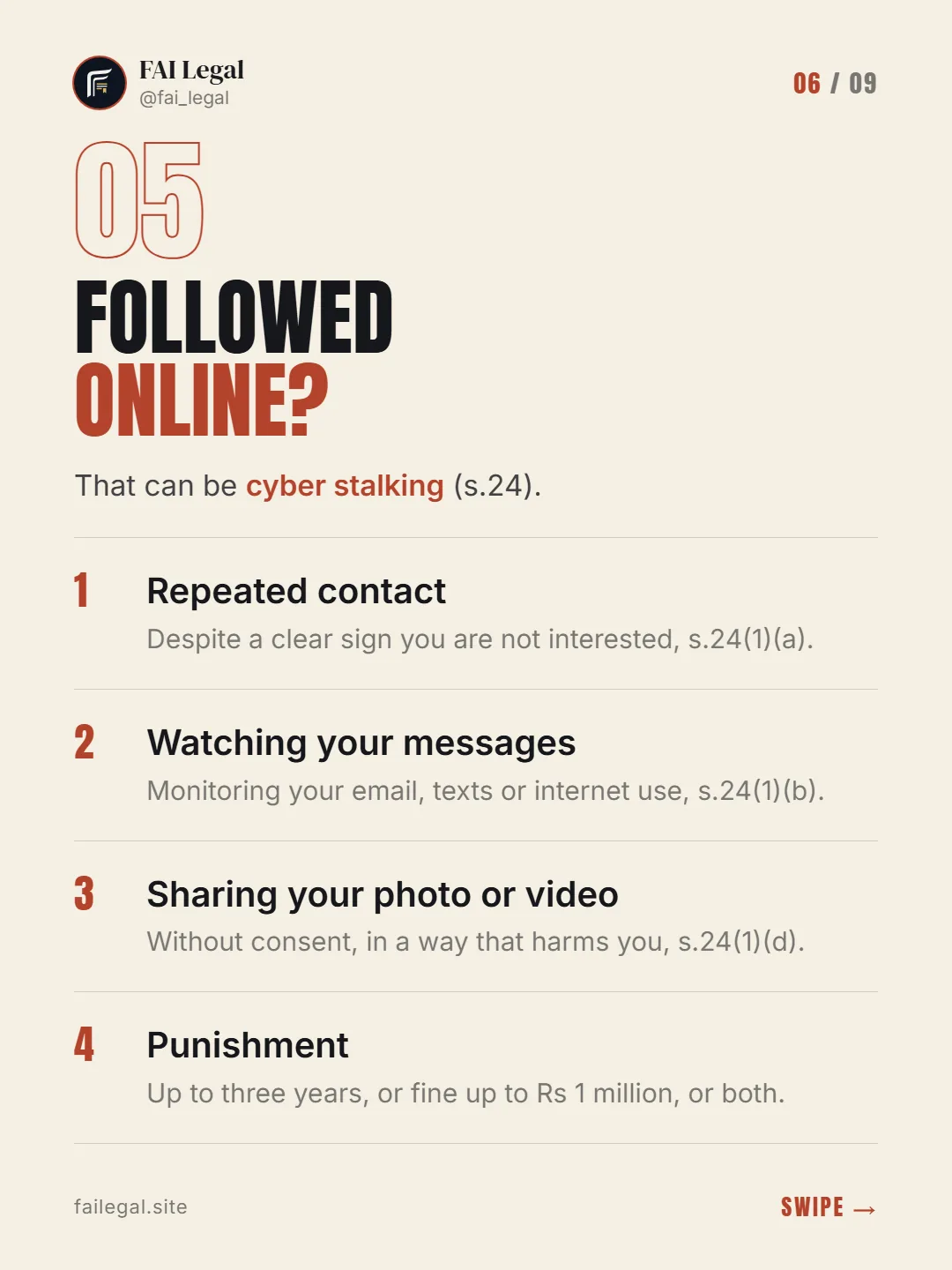 Followed online? · That can be cyber stalking (s.24). · Repeated contact · Watching your messages · Sharing your photo or video · Punishment