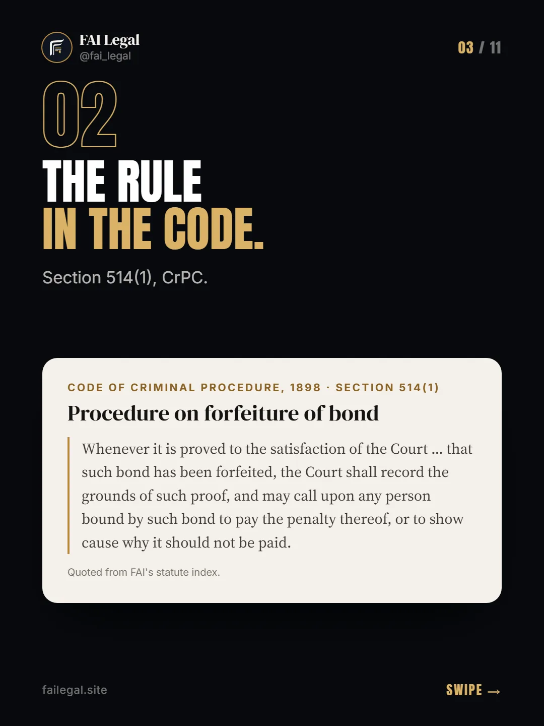 The rule in the Code. · Section 514(1), CrPC. · Code of Criminal Procedure, 1898 · Section 514(1)