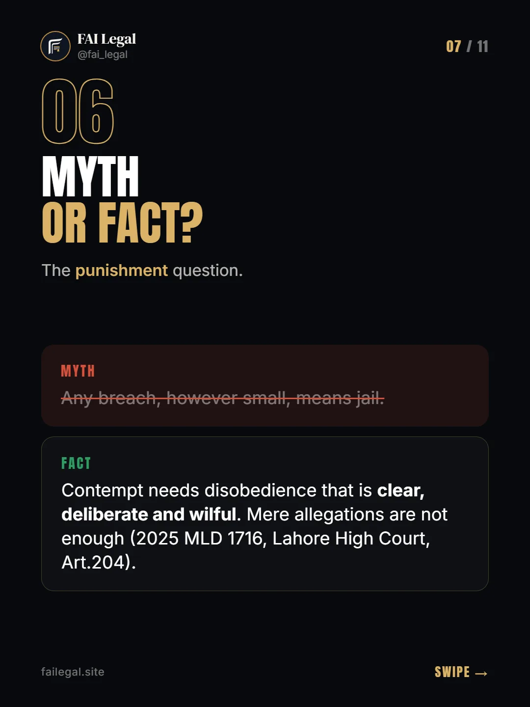 Myth or fact? · The punishment question. · Myth: Any breach, however small, means jail. · Fact: Contempt needs disobedience that is clear, deliberate and wilful. Mere allegations are not enough (2025 MLD 1716, Lahore High Court, Art.204).