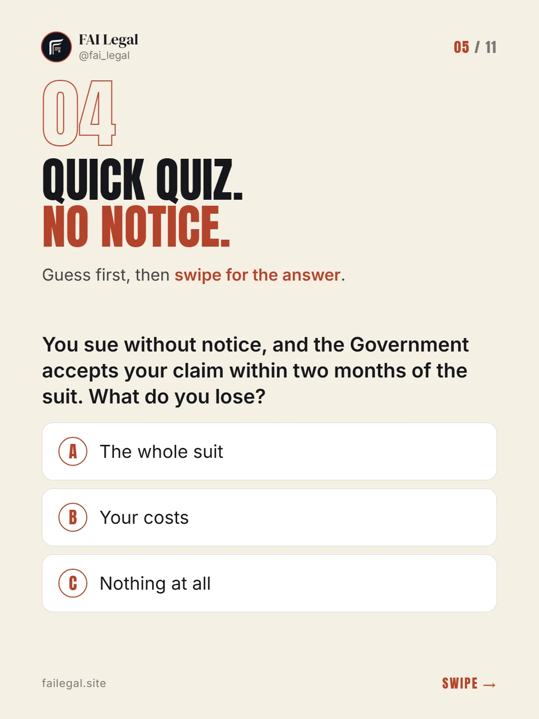 Quick quiz. No notice. · Guess first, then swipe for the answer. · A. The whole suit · B. Your costs · C. Nothing at all