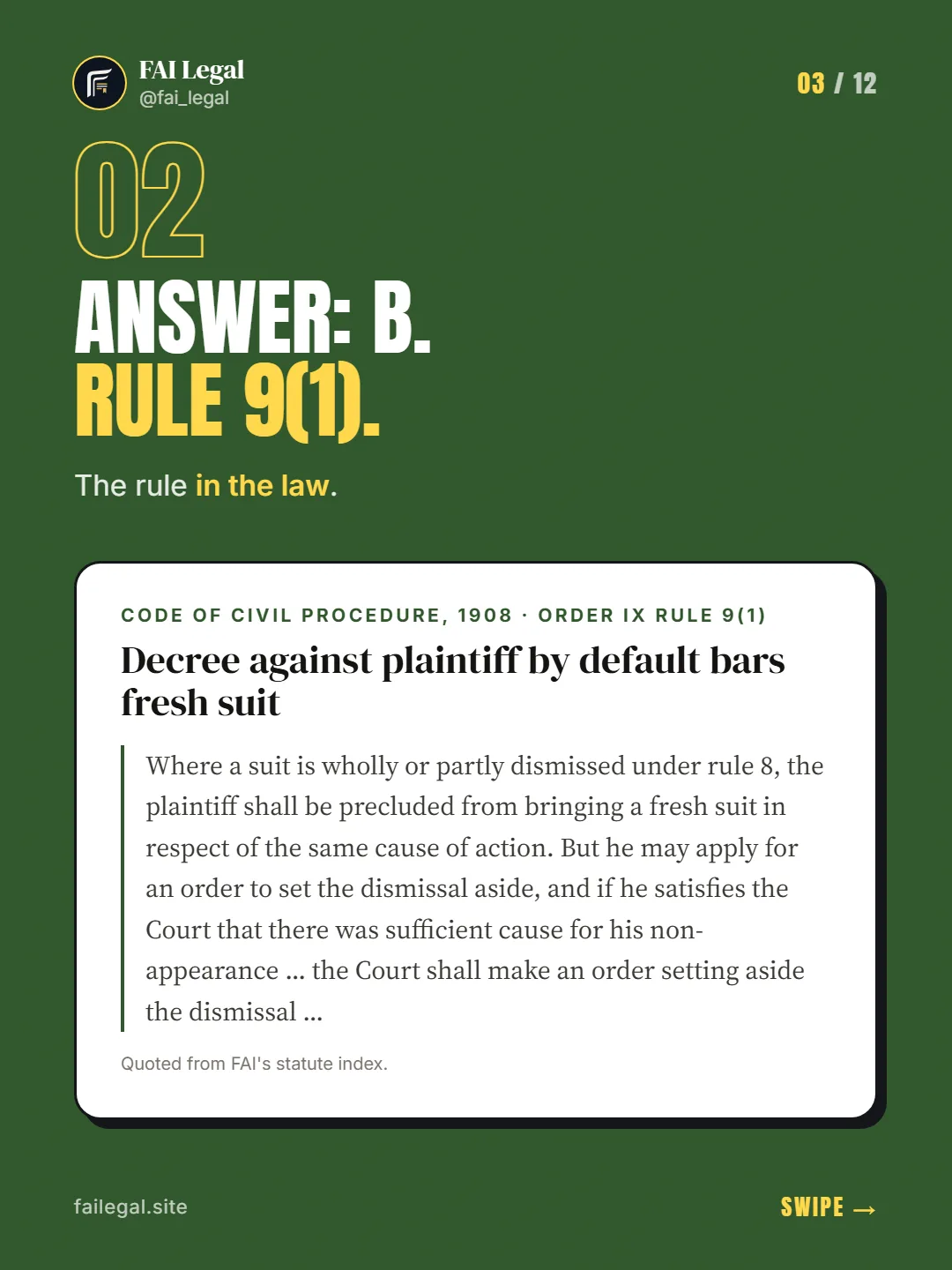 Answer: B. Rule 9(1). · The rule in the law. · Code of Civil Procedure, 1908 · Order IX Rule 9(1)