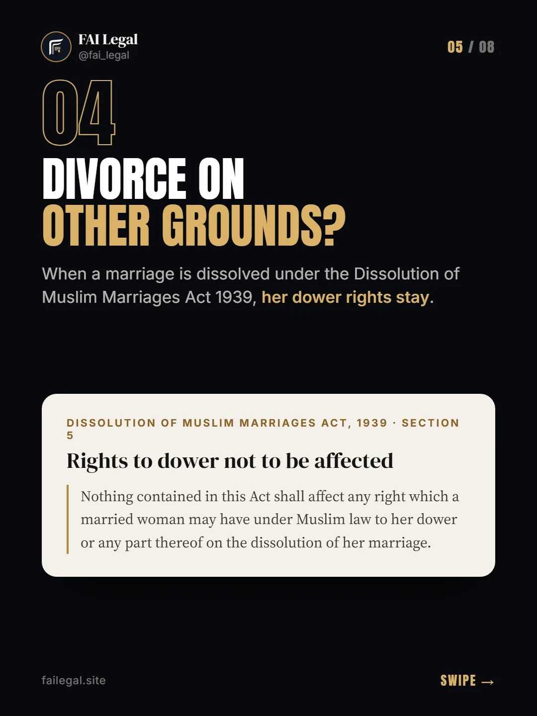 Divorce on other grounds? · When a marriage is dissolved under the Dissolution of Muslim Marriages Act 1939, her dower rights stay. · Dissolution of Muslim Marriages Act, 1939 · Section 5