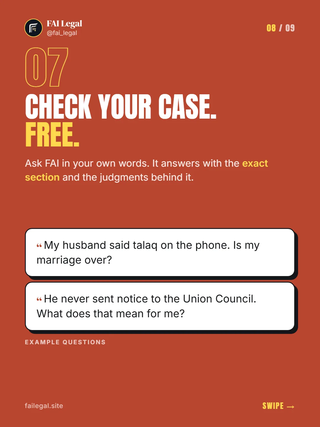 Check your case. Free. · Ask FAI in your own words. It answers with the exact section and the judgments behind it. · My husband said talaq on the phone. Is my marriage over? · He never sent notice to the Union Council. What does that mean for me?