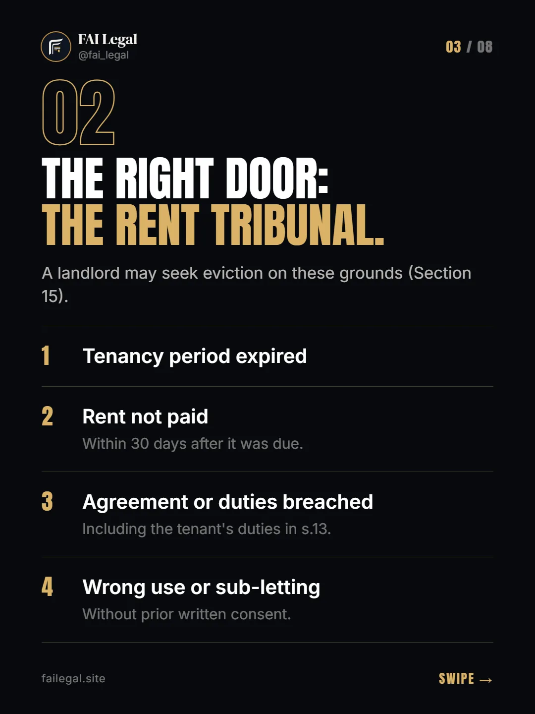 The right door: the Rent Tribunal. · A landlord may seek eviction on these grounds (Section 15). · Tenancy period expired · Rent not paid · Agreement or duties breached · Wrong use or sub-letting