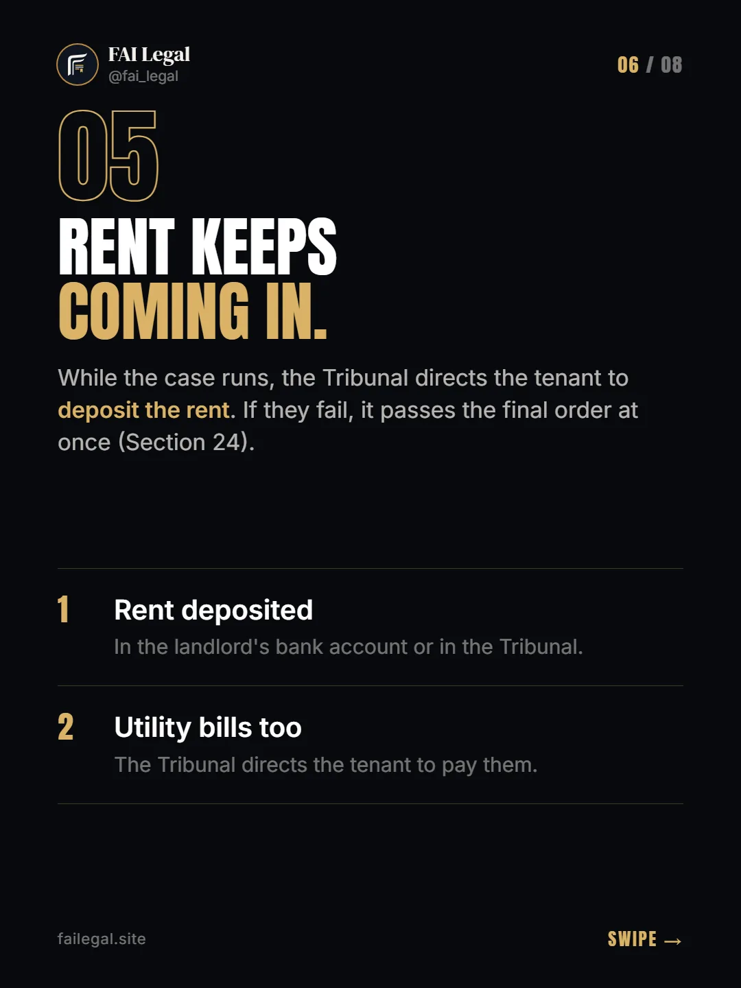 Rent keeps coming in. · While the case runs, the Tribunal directs the tenant to deposit the rent. If they fail, it passes the final order at once (Section 24). · Rent deposited · Utility bills too