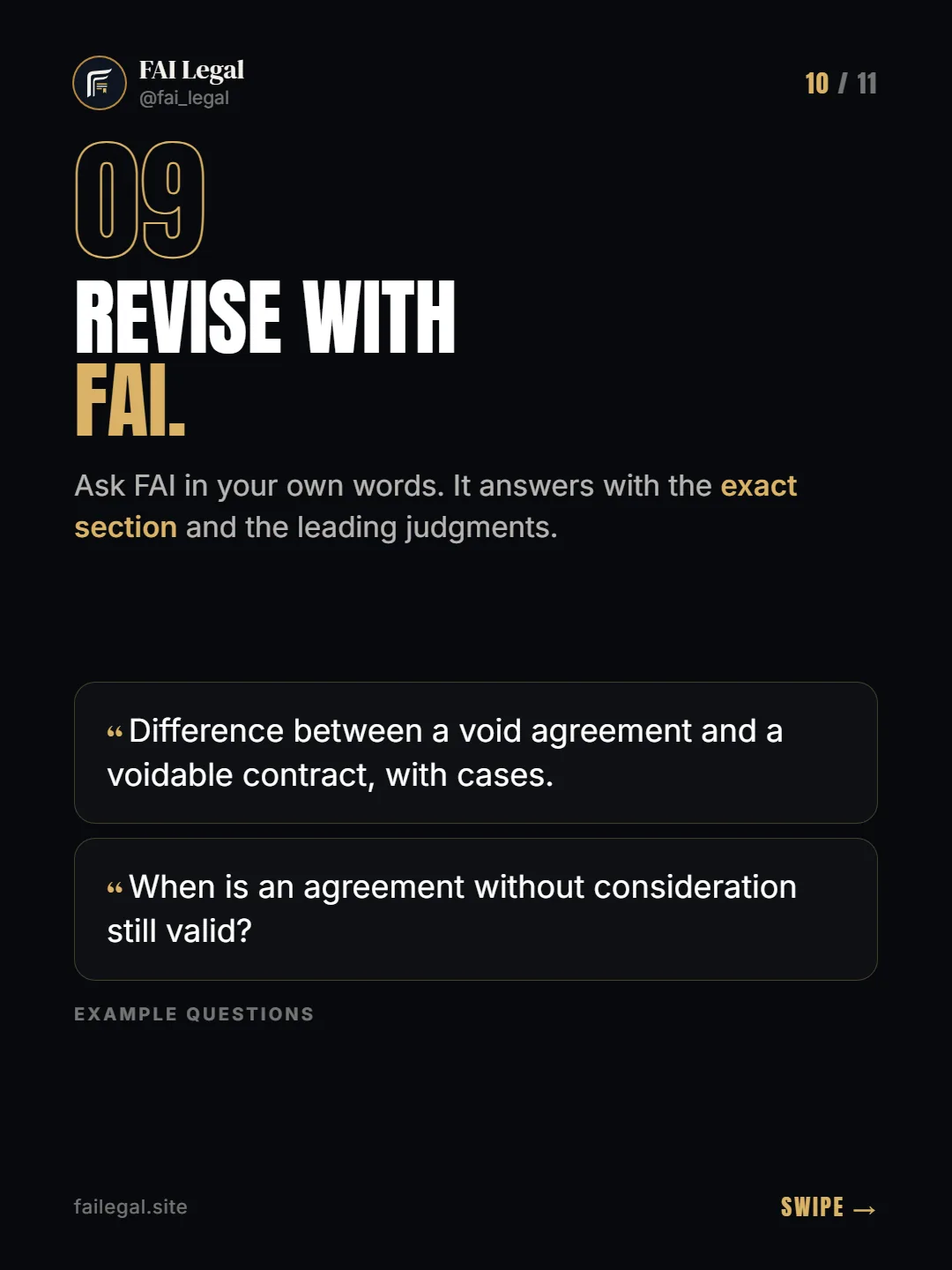 Revise with FAI. · Ask FAI in your own words. It answers with the exact section and the leading judgments. · Difference between a void agreement and a voidable contract, with cases. · When is an agreement without consideration still valid?