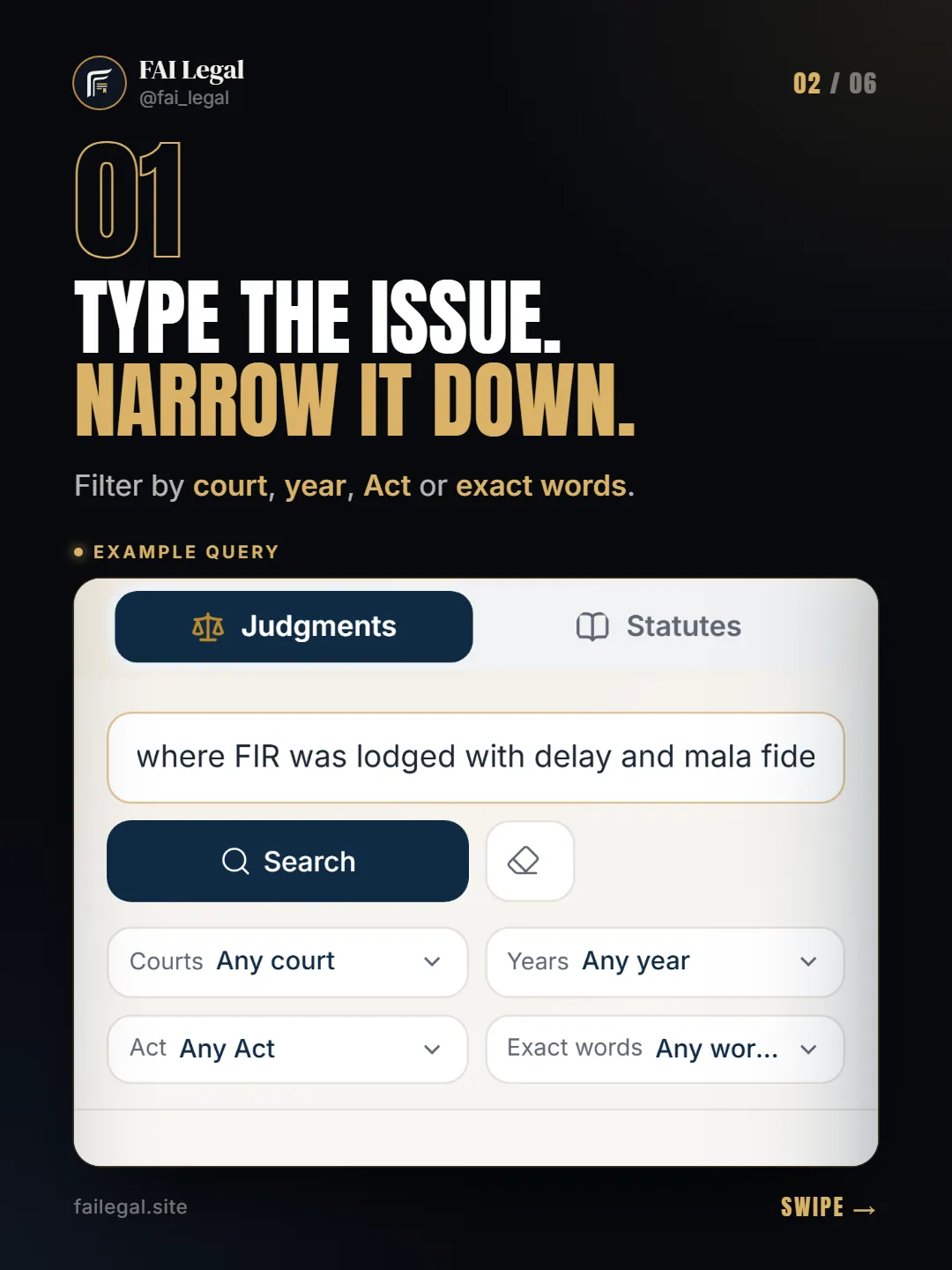 Type the issue. Narrow it down. · Filter by court, year, Act or exact words.