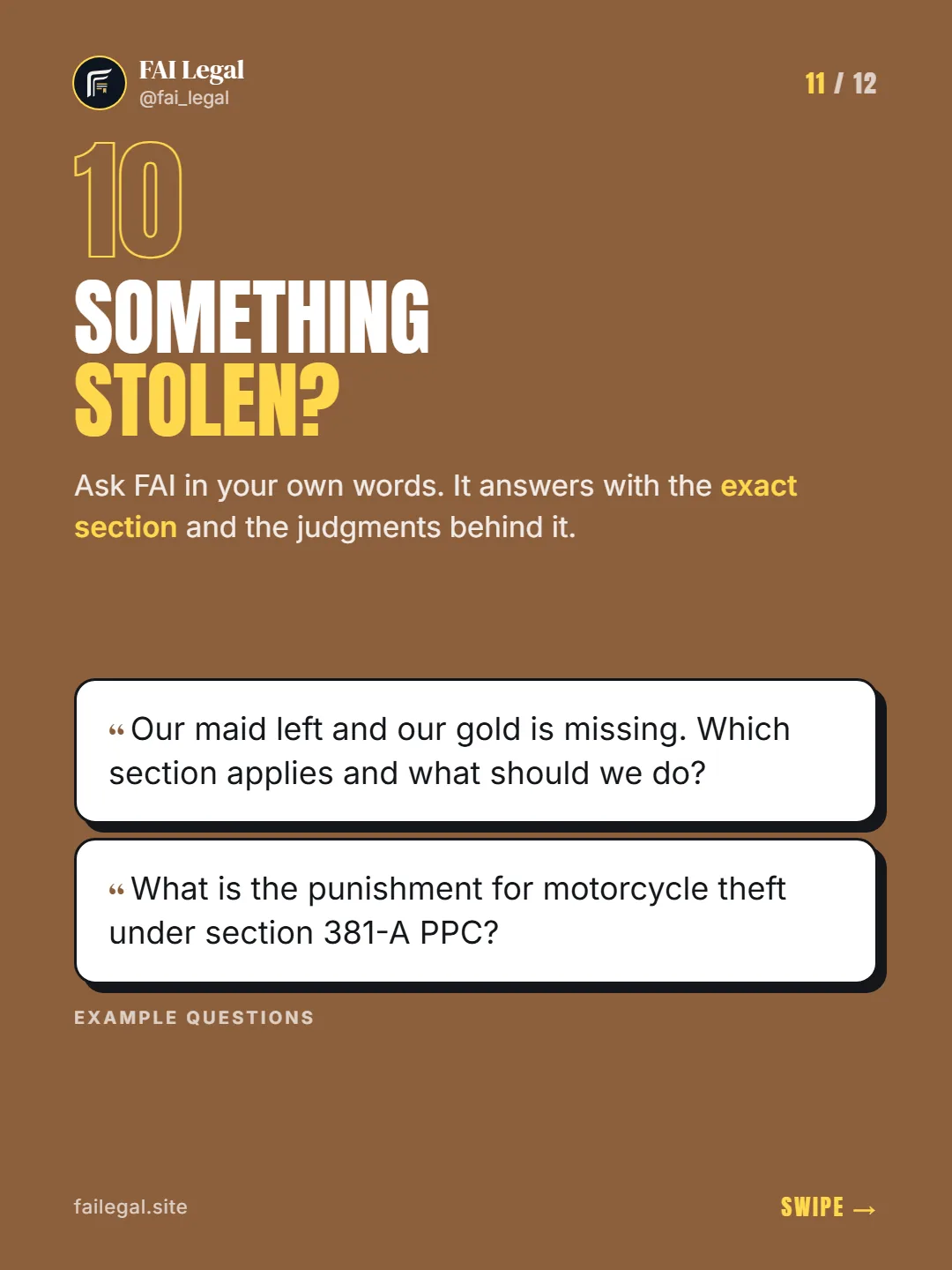 Something stolen? · Ask FAI in your own words. It answers with the exact section and the judgments behind it. · Our maid left and our gold is missing. Which section applies and what should we do? · What is the punishment for motorcycle theft under section 381-A PPC?