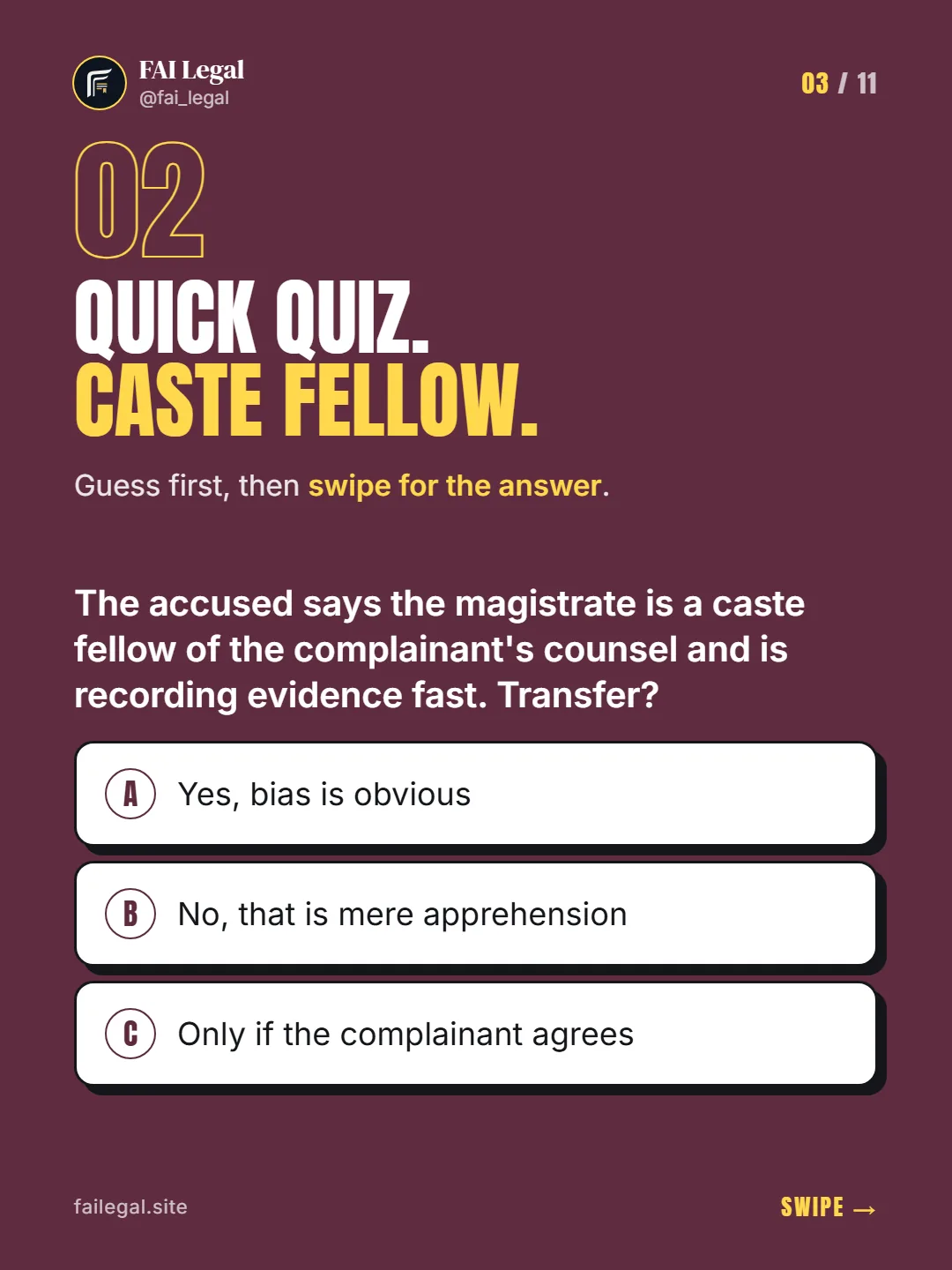 Quick quiz. Caste fellow. · Guess first, then swipe for the answer. · A. Yes, bias is obvious · B. No, that is mere apprehension · C. Only if the complainant agrees