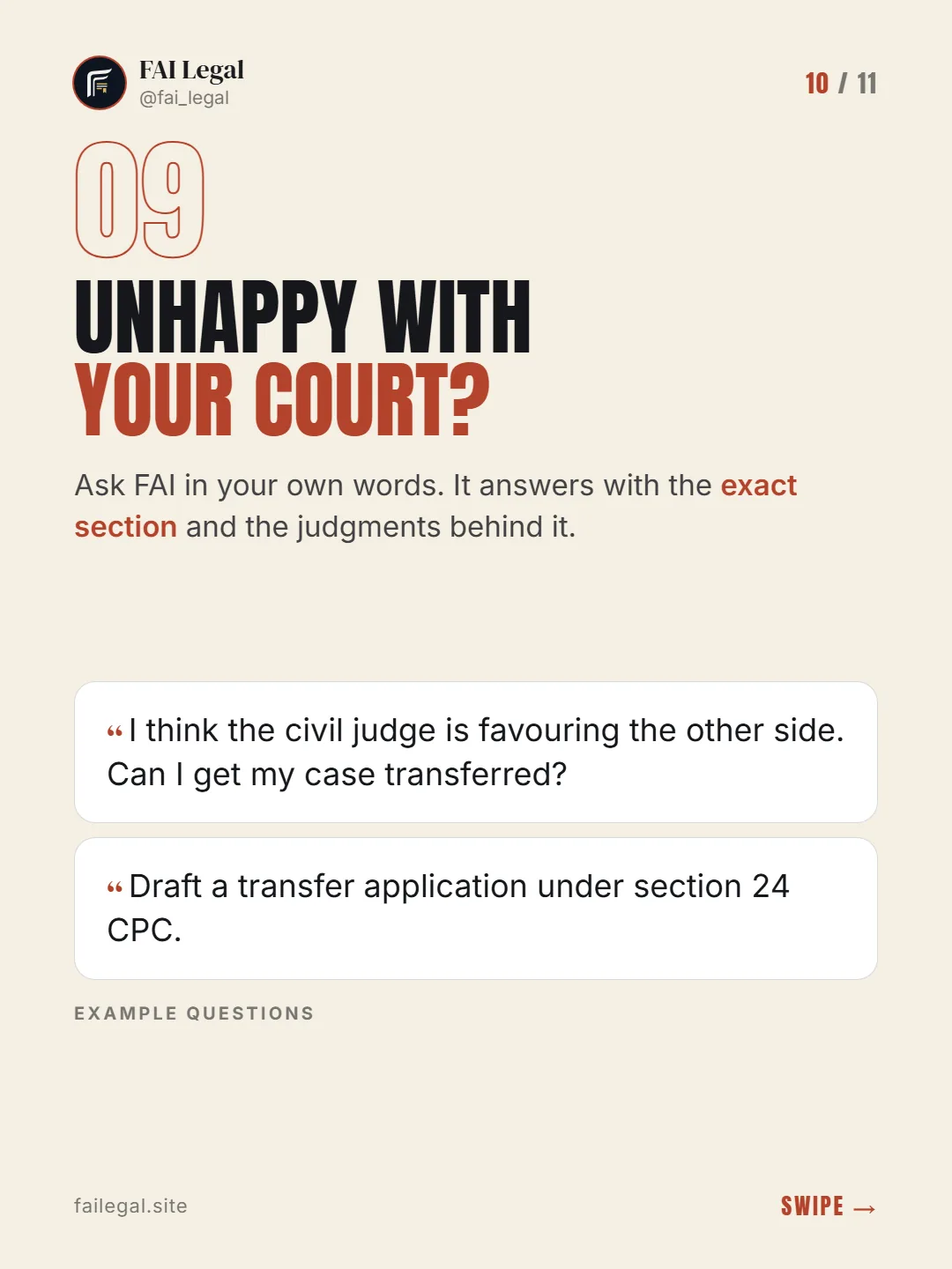Unhappy with your court? · Ask FAI in your own words. It answers with the exact section and the judgments behind it. · I think the civil judge is favouring the other side. Can I get my case transferred? · Draft a transfer application under section 24 CPC.