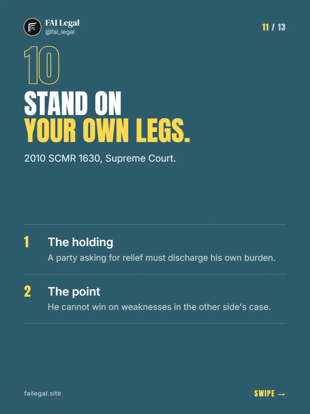 Stand on your own legs. · 2010 SCMR 1630, Supreme Court. · The holding · The point