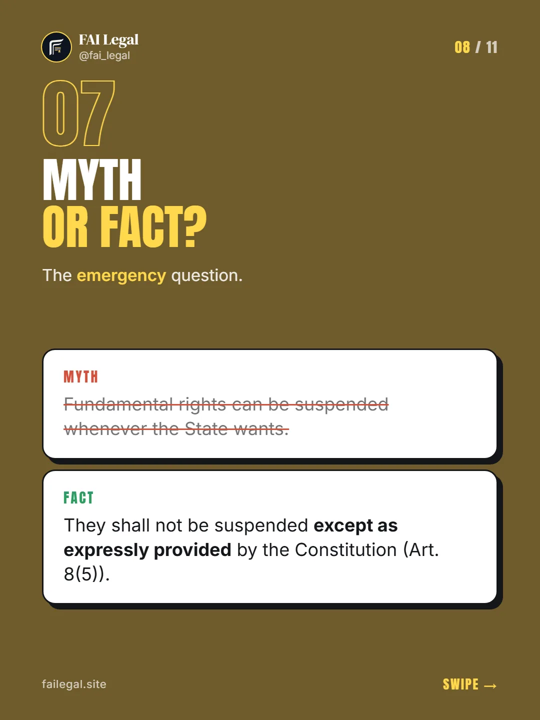 Myth or fact? · The emergency question. · Myth: Fundamental rights can be suspended whenever the State wants. · Fact: They shall not be suspended except as expressly provided by the Constitution (Art. 8(5)).