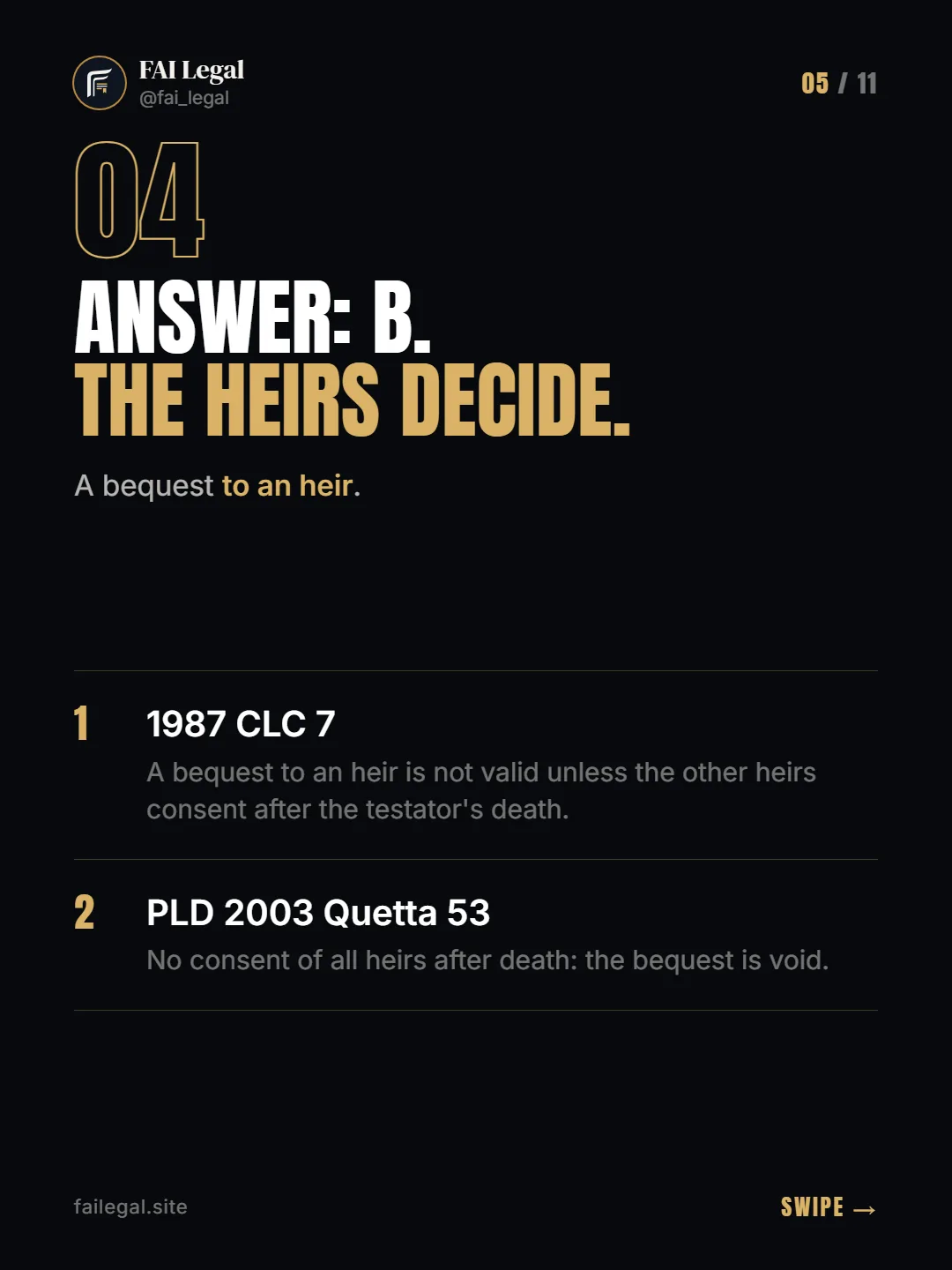 Answer: B. The heirs decide. · A bequest to an heir. · 1987 CLC 7 · PLD 2003 Quetta 53