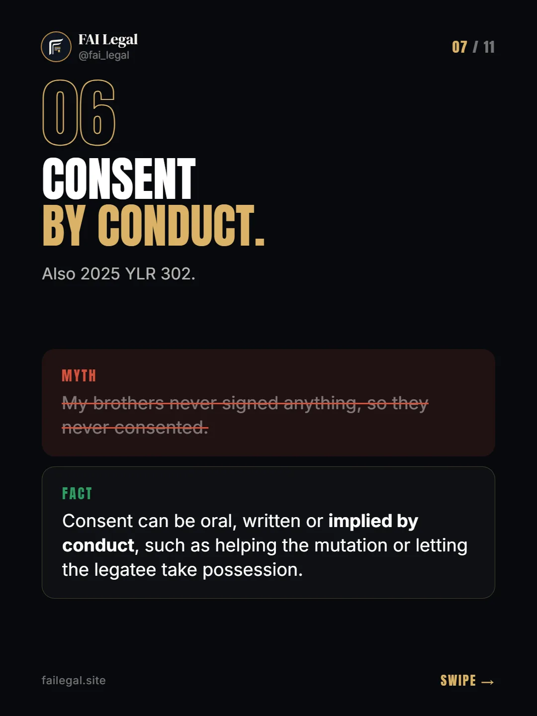 Consent by conduct. · Also 2025 YLR 302. · Myth: My brothers never signed anything, so they never consented. · Fact: Consent can be oral, written or implied by conduct, such as helping the mutation or letting the legatee take possession.